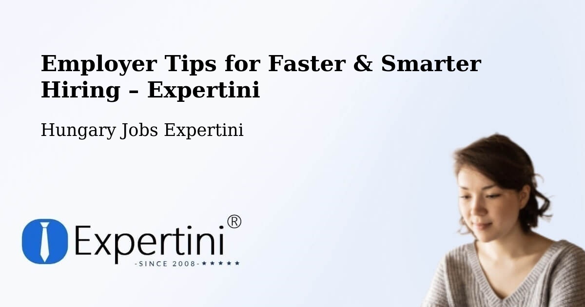 Employer Tips for Hiring & Recruitment – Sárvár - Sárvár, Hungary Jobs Expertini
