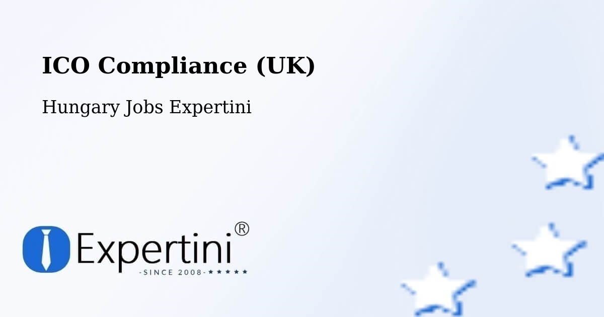 UK Data Protection & ICO Compliance – Sárvár - Hungary Jobs Expertini